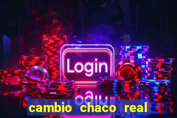 cambio chaco real en guarani